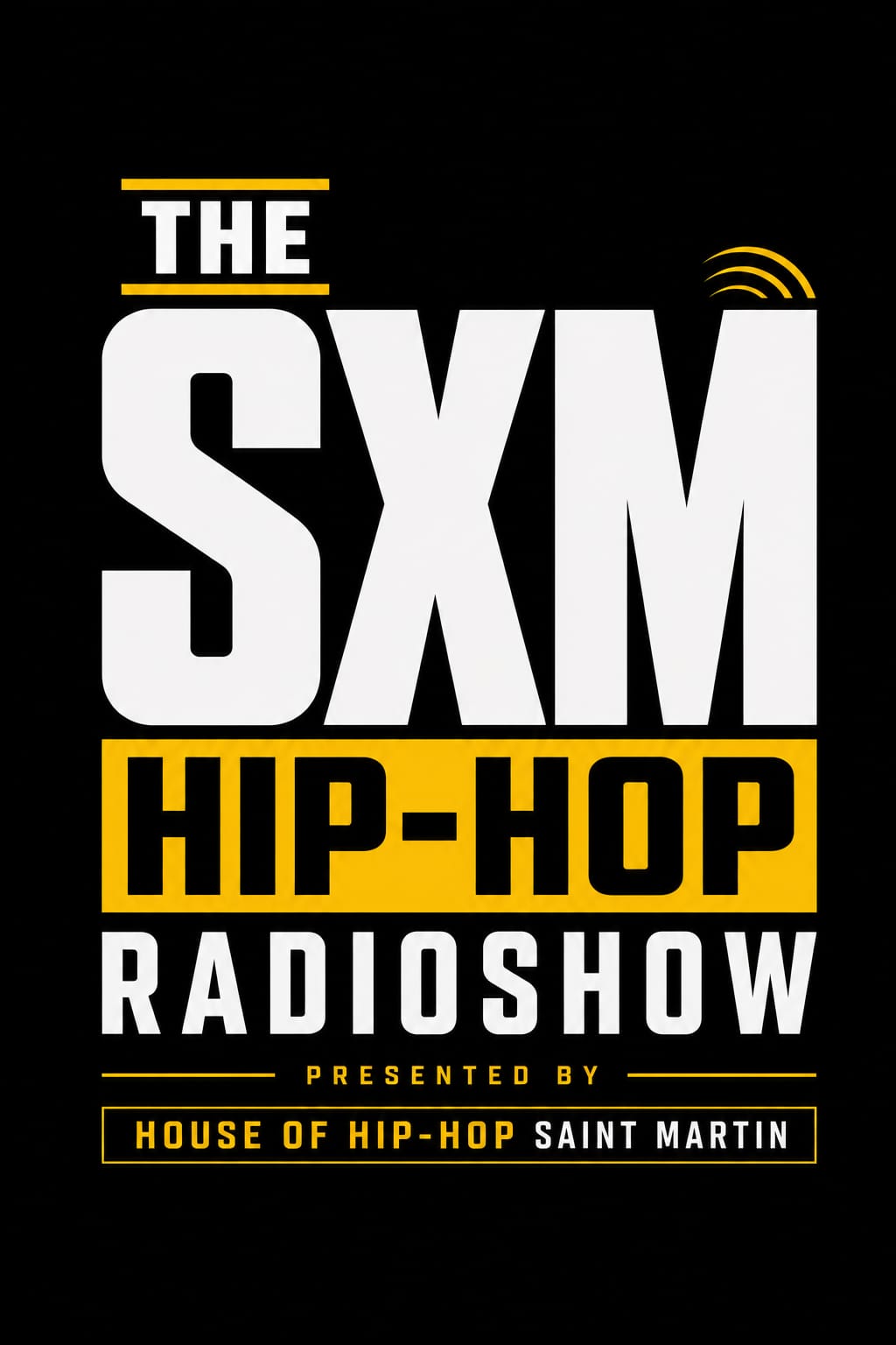 The SXM Hip-Hop Radioshow, presented by House of Hip-Hop Saint Martin